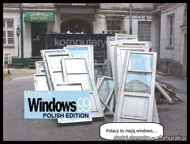 Polacy to mają windows...